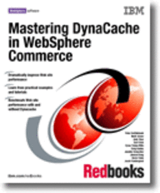 Mastering DynaCache in WebSphere Commerce
