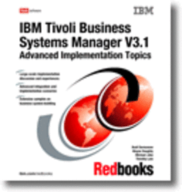 IBM Tivoli Business Systems Manager V3.1 Advanced Implementation Topics