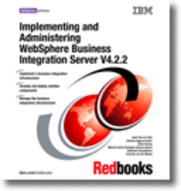 Implementing and Administering WebSphere Business Integration Server V4.2.2