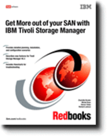Get More Out of Your SAN with IBM Tivoli Storage Manager