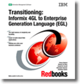 Transitioning: Informix 4GL to Enterprise Generation Language (EGL)