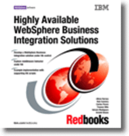 Highly Available WebSphere Business Integration Solutions