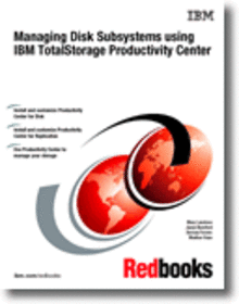 Managing Disk Subsystems using IBM TotalStorage Productivity Center