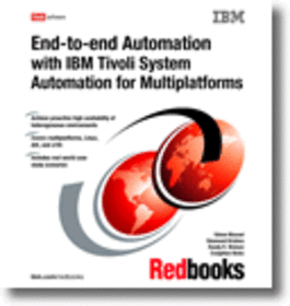 End-to-end Automation with IBM Tivoli System Automation for Multiplatforms
