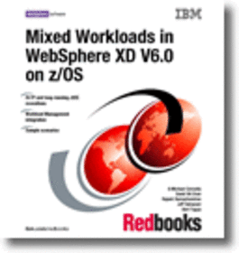 Mixed Workloads in WebSphere XD V6.0 on z/OS