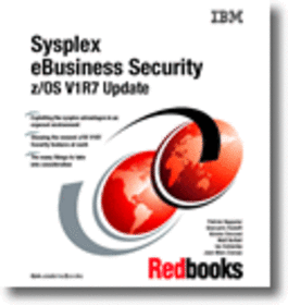Sysplex eBusiness Security z/OS V1R7 Update