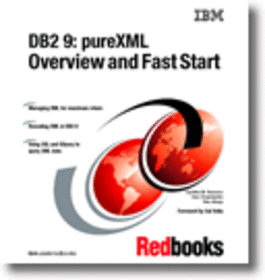 DB2 9: pureXML Overview and Fast Start