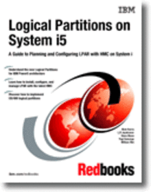 Logical Partitions on System i5: A Guide to Planning and Configuring LPAR with HMC on System i