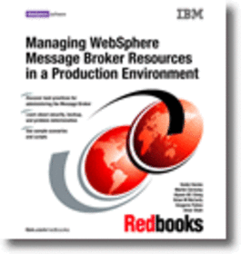 Managing WebSphere Message Broker Resources in a Production Environment