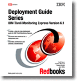 Deployment Guide Series: IBM Tivoli Monitoring Express Version 6.1