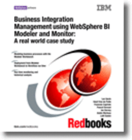 Business Integration Management using WebSphere BI Modeler and Monitor A Real World Case Study