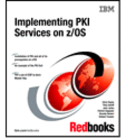 Implementing PKI Services on z/OS