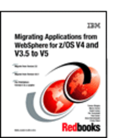 Migrating Applications from WebSphere for z/OS V4 and V3.5 to V5