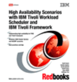 High Availability Scenarios with IBM Tivoli Workload Scheduler and IBM Tivoli Framework