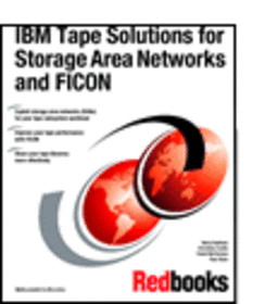 IBM Tape Solutions for Storage Area Networks and FICON