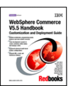 WebSphere Commerce V5.5 Handbook, Customization and Deployment Guide
