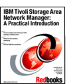 IBM Tivoli Storage Area Network Manager: A Practical Introduction