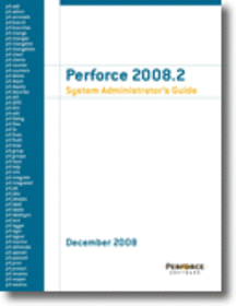 Perforce 2008.2 System Administrator's Guide