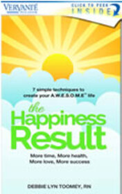 The Happiness Result More time, More health, More love, More success