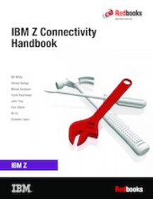 IBM z Systems Connectivity Handbook