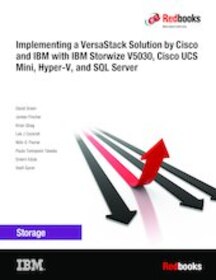 Implementing a VersaStack Solution by Cisco and IBM with IBM Storwize V5030, Cisco UCS Mini, Hyper-V, and SQL Server