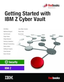 Getting Started with IBM Z Cyber Vault