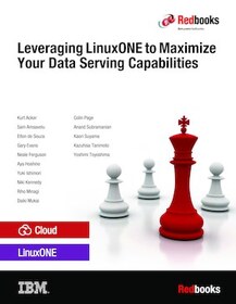 Leveraging LinuxONE to Maximize Your Data Serving Capabilities