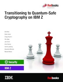 Transitioning to Quantum-Safe Cryptography on IBM Z
