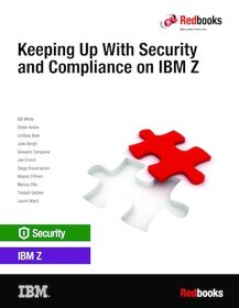 Keeping Up With Security and Compliance on IBM Z