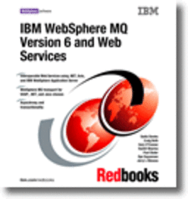 IBM WebSphere MQ Version 6 and Web Services