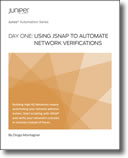Day One: Using JSNAP to Automate Network Verifications
