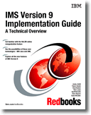 IMS Version 9 Implementation Guide: A Technical Overview