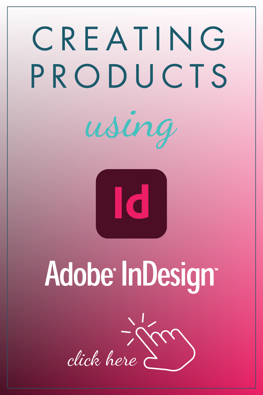 Creating Products with Indesign