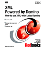 XML Powered by Domino How to use XML with Lotus Domino