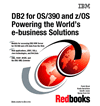 DB2 for OS/390 and z/OS Powering the World's e-business Solutions