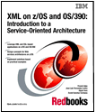 XML on z/OS and OS/390: Introduction toa Service-Oriented Architecture