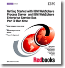 Getting Started with IBM WebSphere Process Server and IBM WebSphere Enterprise Service Bus Part 3: Run time
