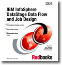 IBM InfoSphere DataStage Data Flow and Job Design
