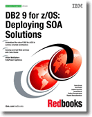 DB2 9 for z/OS: Deploying SOA Solutions