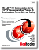 IBM z/OS V1R10 Communications Server TCP/IP Implementation Volume 1: Base Functions, Connectivity, and Routing