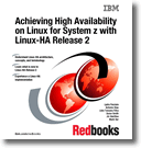 Achieving High Availability on Linux for System z with Linux-HA Release 2