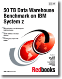 50 TB Data Warehouse Benchmark on IBM System z