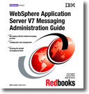 WebSphere Application Server V7 Messaging Administration Guide