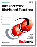 DB2 9 for z/OS: Distributed Functions