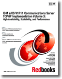 IBM z/OS V1R11 Communications Server TCP/IP Implementation Volume 3: High Availability, Scalability, and Performance