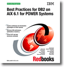 Best Practices for DB2 on AIX 6.1 for POWER Systems