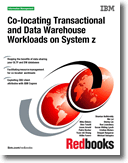 Co-locating Transactional and Data Warehouse Workloads on System z