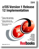 z/OS Version 1 Release 12 Implementation
