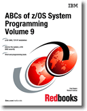 ABCs of z/OS System Programming Volume 9