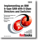 Implementing an IBM b-type SAN with 8 Gbps Directors and Switches